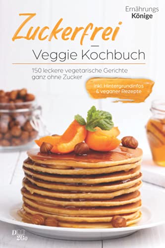 Ernährungs Könige - Zuckerfrei - Veggie Kochbuch: 150 leckere vegetarische Gerichte ganz ohne Zucker! inkl. Hintergrundinformationen und vegane Rezepte - Preis vom 30.09.2026 09:01:18 h