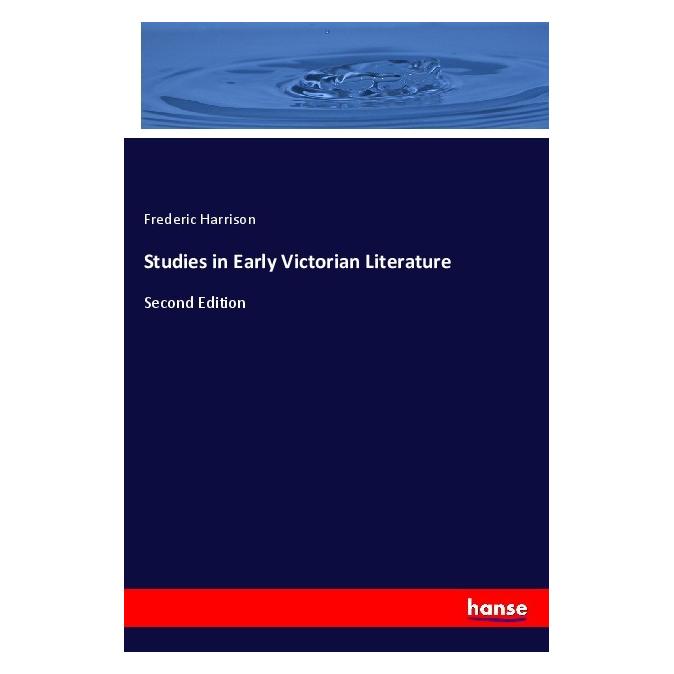 Hansebooks Studies in Early Victorian Literature (Englisch, Softcover, Frederic Harrison) (56049806)