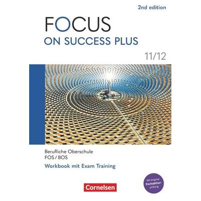 Focus on Success PLUS - Berufliche Oberschule: FOS/BOS 2024 - B1/B2: 11./12. Jahrgangsstufe, Taschenbuch von , Cornelsen Verlag, 978-3-06-452491-0