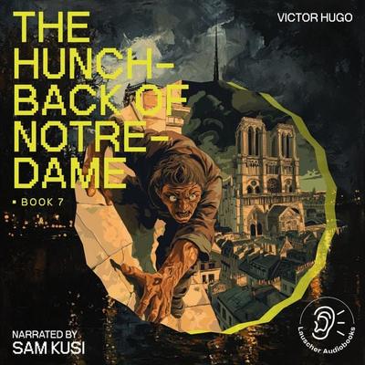 The Hunchback of Notre-Dame (Book 7) - Victor Hugo, Audio, 9783711908810