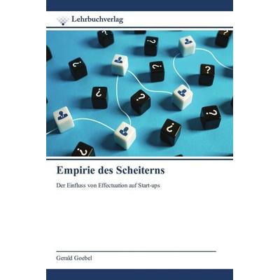 Empirie des Scheiterns, Taschenbuch von Gerald Goebel, Lehrbuchverlag, 978-620-0-44795-1