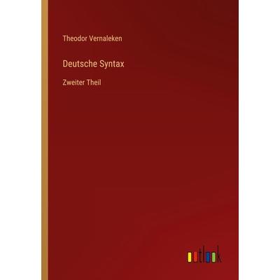 Deutsche Syntax, Taschenbuch von Theodor Vernaleken, Outlook, 978-3-368-61226-9