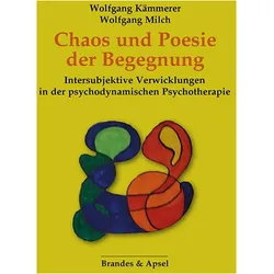 Chaos und Poesie der Begegnung, Fachbücher von Wolfgang Milch, Wolfgang Kämmerer