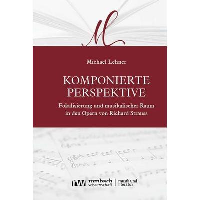 Komponierte Perspektive, Taschenbuch von Michael Lehner, Rombach Wissenschaft, 978-3-9885815-3-2