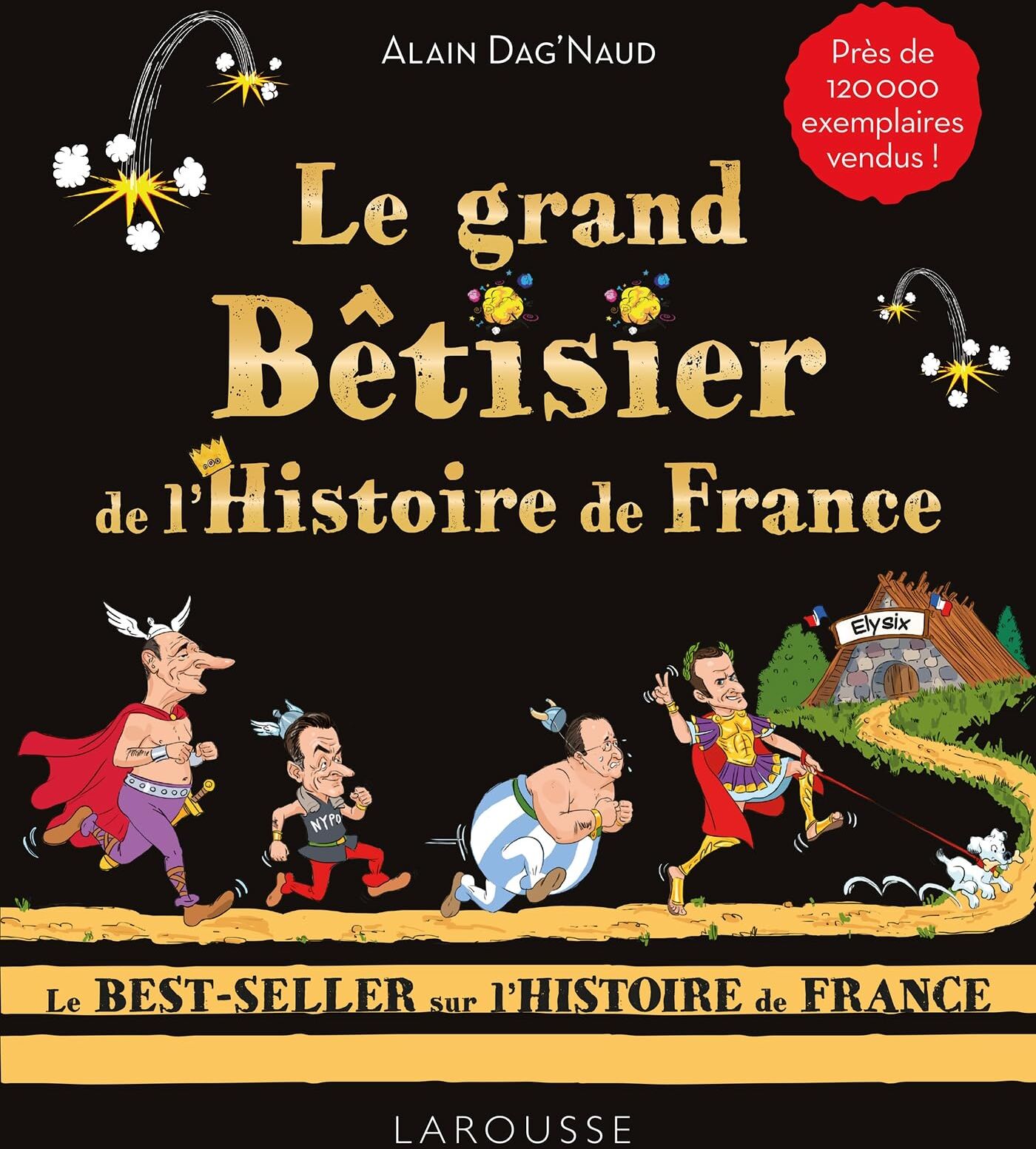 Alain Dag'Naud - Le grand bêtisier de l'histoire de France - Preis vom 12.10.2026 11:37:12 h