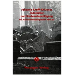 Todesbilder und Sterbensbewältigung, Fachbücher von Johanna Krafft-Krivanec