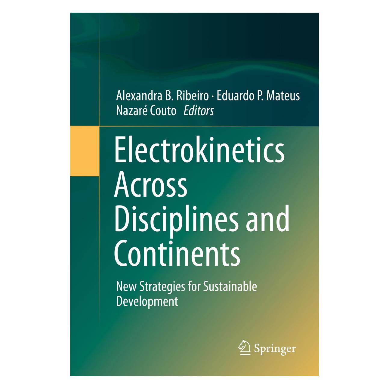 Springer Electrokinetics Across Disciplines and (Englisch, Hardcover, Alexandra B. Ribeiro, Eduardo P. Mateus, Nazaré Couto) (9783319201788)