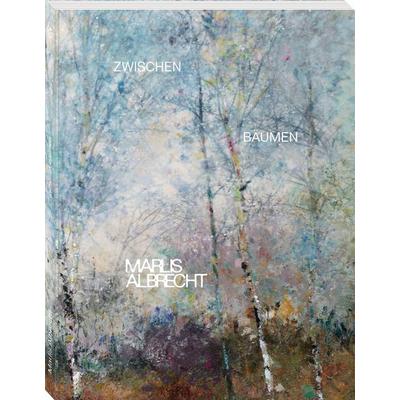 Marlis Albrecht – Zwischen Bäumen, Gebundene Ausgabe von Marlis Albrecht, Neuer Sportverlag / Neuer Kunstverlag, 978-3-96416-126-0