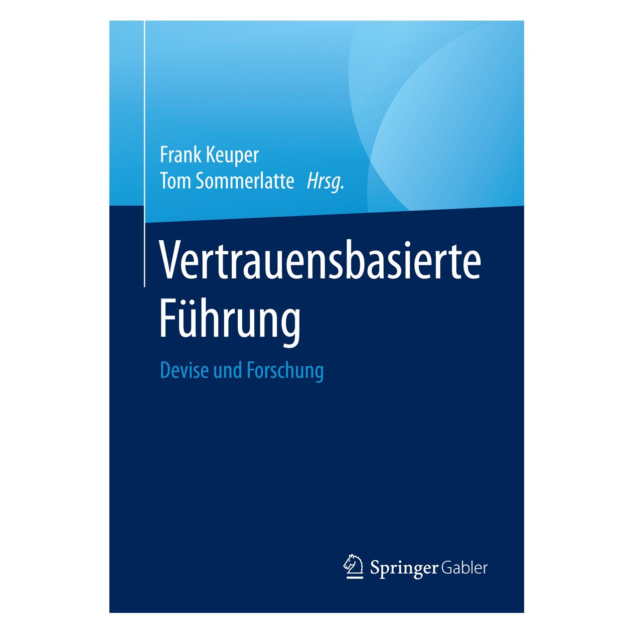 Springer Vertrauensbasierte Führung (Deutsch, Softcover, Frank Keuper, Tom Sommerlatte) (55600639)