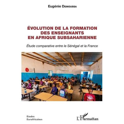 Évolution de la formation des enseignants en Afrique subsaharienne, Taschenbuch von Eugnénie Demoussa, Harmattan, 978-2-14-027173-1