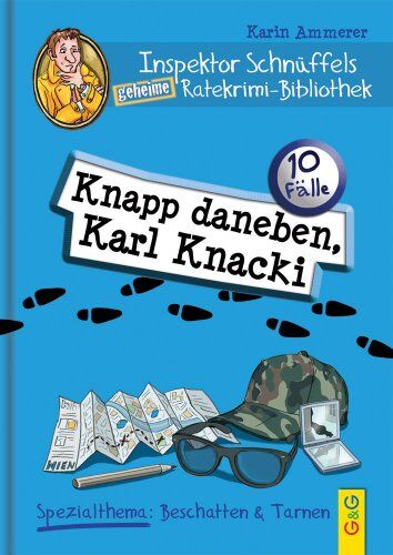 Karin Ammerer - Inspektor Schnüffels geheime Ratekrimi-Bibliothek - Knapp daneben, Karl Knacki - Preis vom 10.10.2026 11:48:34 h