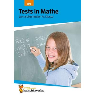 Übungsheft mit Tests in Mathe 4. Klasse, Geheftet von Agnes Spiecker, Hauschka Verlag, 978-3-88100-084-0