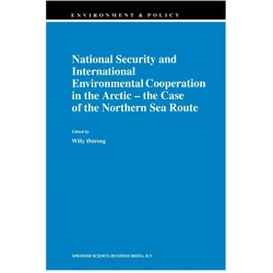 National Security and International Environmental Cooperation in the Arctic the, Fachbücher von Willy Østreng