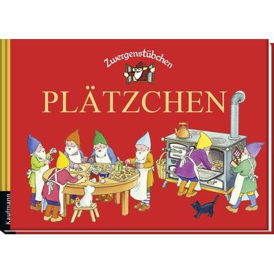 Zwergenstübchen Plätzchen, Gebundene Ausgabe von Elke Schuster,Timo Schuster, Kaufmann, Ernst, 978-3-7806-2013-2