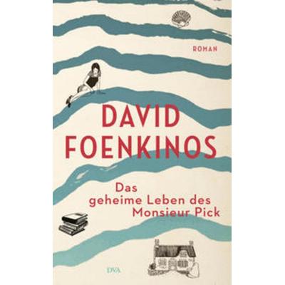 Das geheime Leben des Monsieur Pick, Gebundene Ausgabe von David Foenkinos, Dva