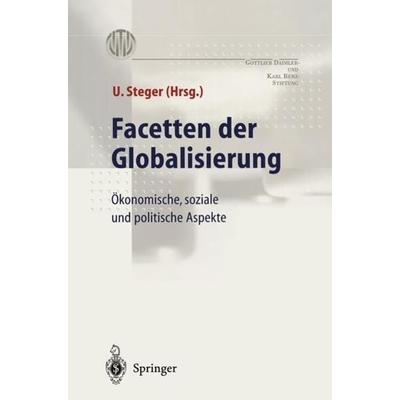 Facetten der Globalisierung, Taschenbuch von Ulrich Steger, Springer Berlin, 978-3-540-65872-6