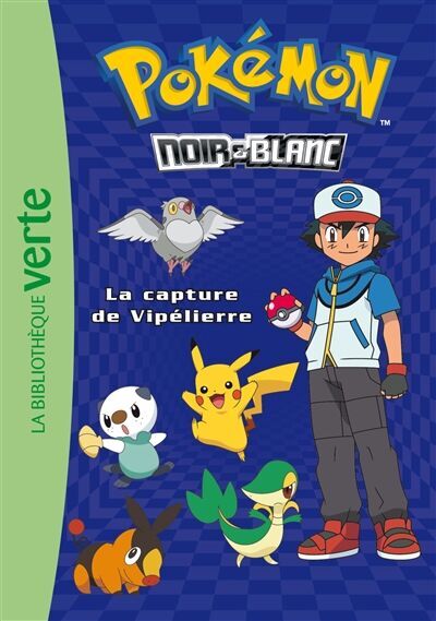 Hachette - Pokémon : noir & blanc. Vol. 4. La capture de Vipélierre - Preis vom 13.10.2026 11:25:28 h