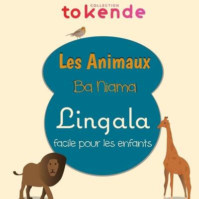 Apprendre le Lingala aux Enfants, Taschenbuch von Collection Tokende, BoD – Books on Demand – Frankreich, 978-2-322-25192-6