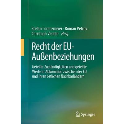 Recht der EU-Außenbeziehungen, Gebundene Ausgabe von , Springer, 978-3-031-39513-0