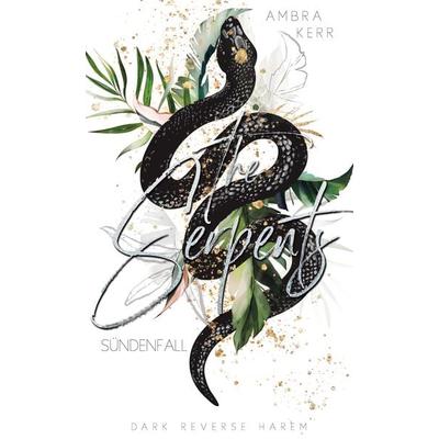 The Serpents, Gebundene Ausgabe von Ambra Kerr, BoD – Books on Demand, 978-3-7543-4250-3
