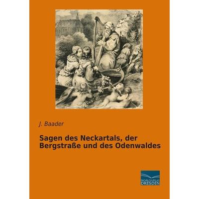 Sagen des Neckartals, der Bergstraße und des Odenwaldes, Taschenbuch von , Fachbuchverlag Dresden, 978-3-95692-344-9