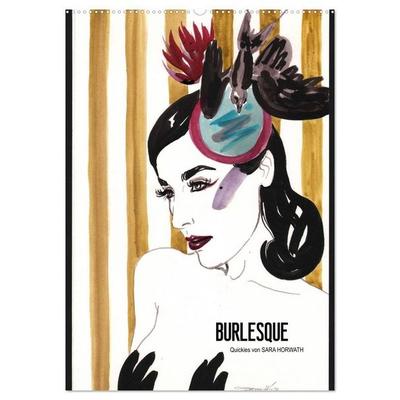 Burlesque - Quickies von Sara Horwath, der Klassiker (Wandkalender 2027 DIN A2 hoch), CALVENDO Monatskalender