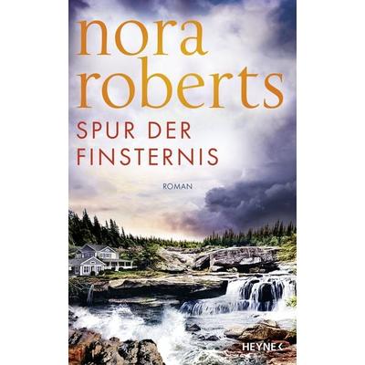 Spur der Finsternis, Gebundene Ausgabe von Nora Roberts, Heyne