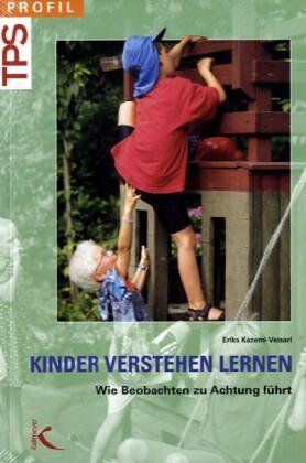 Erika Kazemi-Veisari - Kinder verstehen lernen: Wie Beobachtung zu Achtung führt - Preis vom 11.10.2026 03:10:56 h
