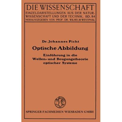 Optische Abbildung, Taschenbuch von Johannes Picht, Vieweg & Teubner, 978-3-322-98392-3