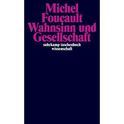 Wahnsinn und Gesellschaft, Taschenbuch von Michel Foucault, Suhrkamp, 978-3-518-27639-6