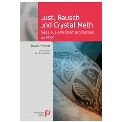 Lust, Rausch und Crystal Meth, Fachbücher von Karl Anton Gerber, David Fawcett