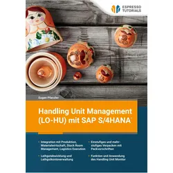 Handling Unit Management (LO-HU) mit SAP S/4HANA, Fachbücher von Eugen Pfanzler