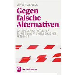 Gegen falsche Alternativen, Sachbücher von Jürgen Werbick