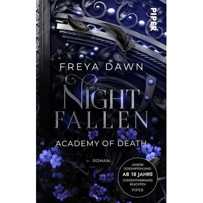 Nightfallen – Academy of Death, Taschenbuch von Freya Dawn, Piper Taschenbuch, 978-3-492-50882-7