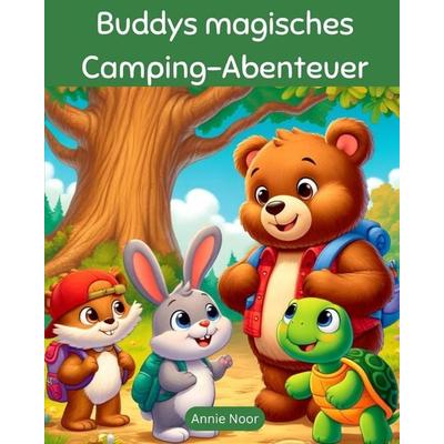 Buddys magisches Camping-Abenteuer, Taschenbuch von Annie Noor, Independently Published