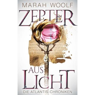 Zepter aus Licht, Gebundene Ausgabe von Marah Woolf, Nova Md