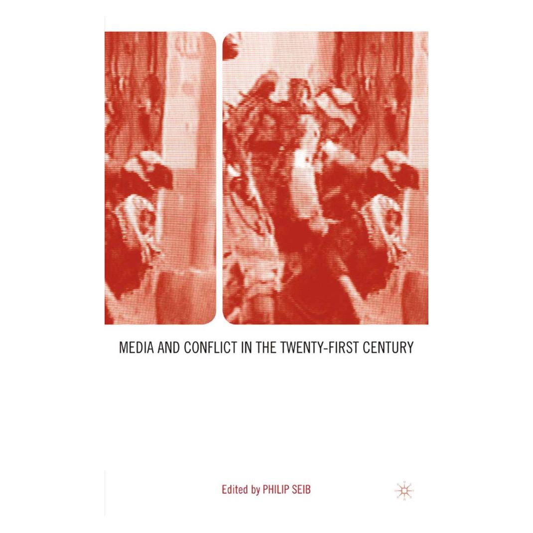 Springer Media and Conflict in the Twenty-First Century (Englisch, Softcover, P. Seib) (55836559)
