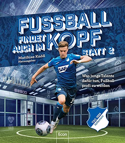 Matthias Knöß - Fußball findet auch im Kopf statt 2 TSG Hoffenheim: Was junge Spieler dafür tun, Fußball-Profi zu werden (2) - Preis vom 10.10.2026 11:48:34 h