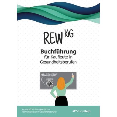 Rechnungswesen für Gesundheitsberufe, Taschenbuch von Daniela Walter, StudyHelp Verlag, 978-3-9875523-1-1