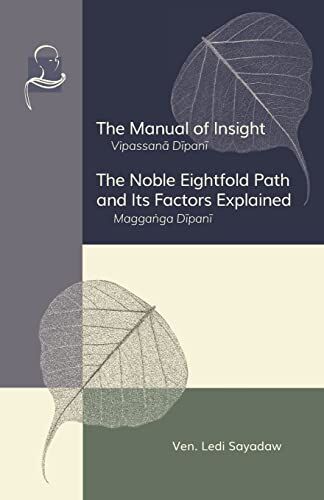 Sayadaw, Ven. Ledi - The Manual of Insight and The Noble Eightfold Path and Its Factors Explained - Preis vom 09.10.2026 07:28:09 h