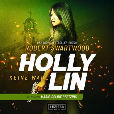 KEINE WAHL (Holly Lin 2) - Robert Swartwood, Audio, 4099994144155