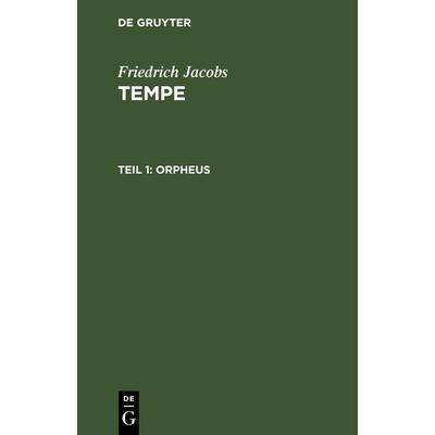Orpheus, Gebundene Ausgabe von Friedrich Jacobs, De Gruyter, 978-3-11-266533-6