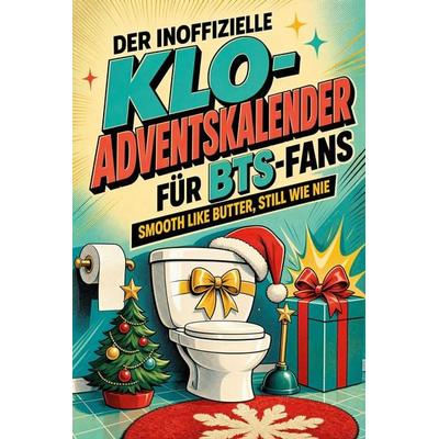 Der inoffizielle Klo-Adventskalender für BTS-Fans, Taschenbuch von Zoe Möller, Tiptop, 978-3-696-11866-2