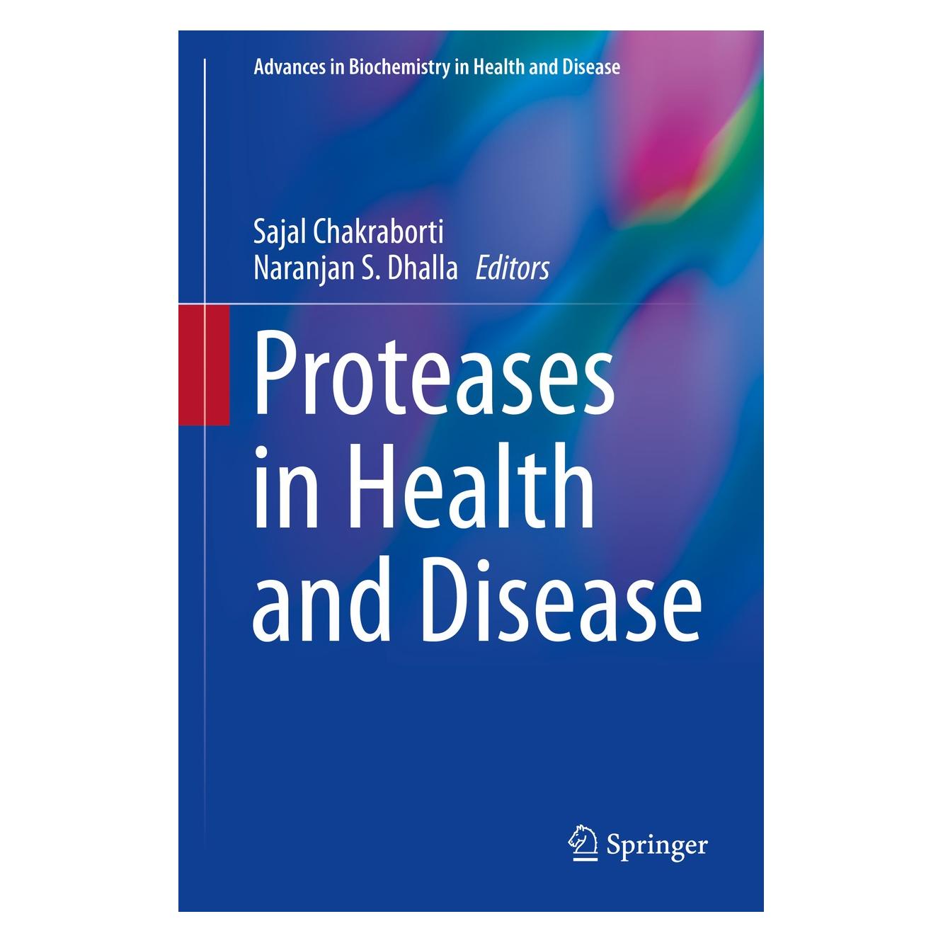 Springer Proteases in Health and Disease (Englisch, Hardcover, Naranjan S. Dhalla, Sajal Chakraborti) (9781461492320)