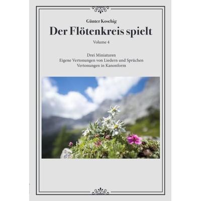 Der Flötenkreis Spielt / Der Flötenkreis spielt Vol. 4 -