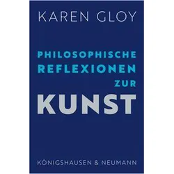Philosophische Reflexionen zur Kunst, Fachbücher von Karen Gloy