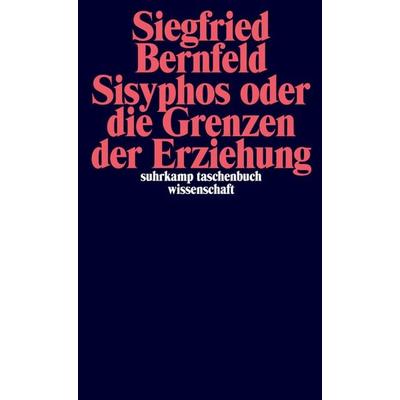 Sisyphos oder die Grenzen der Erziehung, Taschenbuch von Siegfried Bernfeld, Suhrkamp, 978-3-518-27637-2
