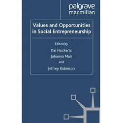 Values and Opportunities in Social Entrepreneurship, Fachbücher von J. Robinson, J. Mair, K. Hockerts