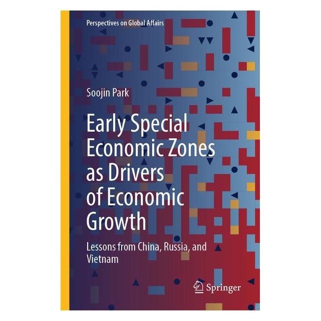 Springer Early Special Economic Zones as Drivers of Economic Growth (71880726)