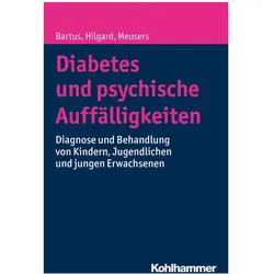 Diabetes und psychische Auffälligkeiten, Fachbücher von Michael Meusers, Dörte Hilgard, Béla Bartus